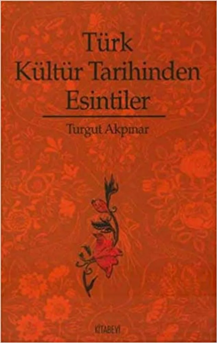 Türk Kültür Tarihinden Esintiler