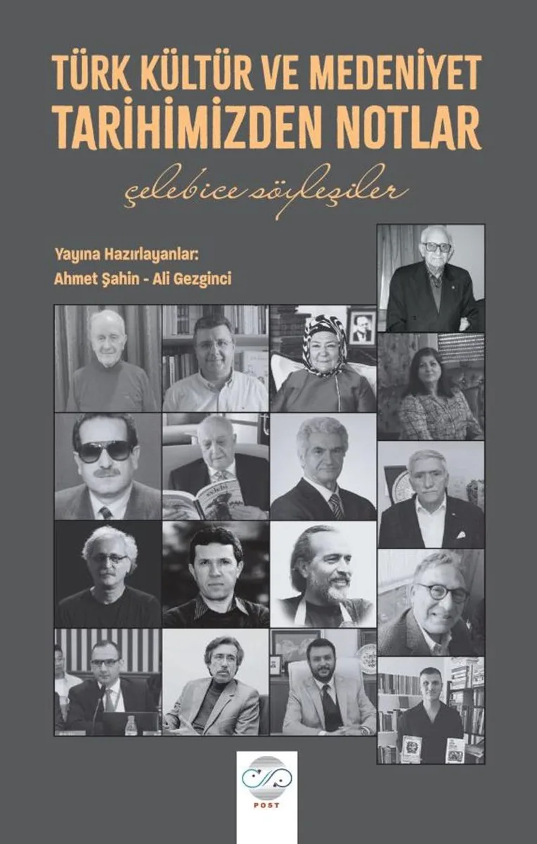 Türk Kültür ve Medeniyet Tarihimizden Notlar Çelebice Söyleşiler