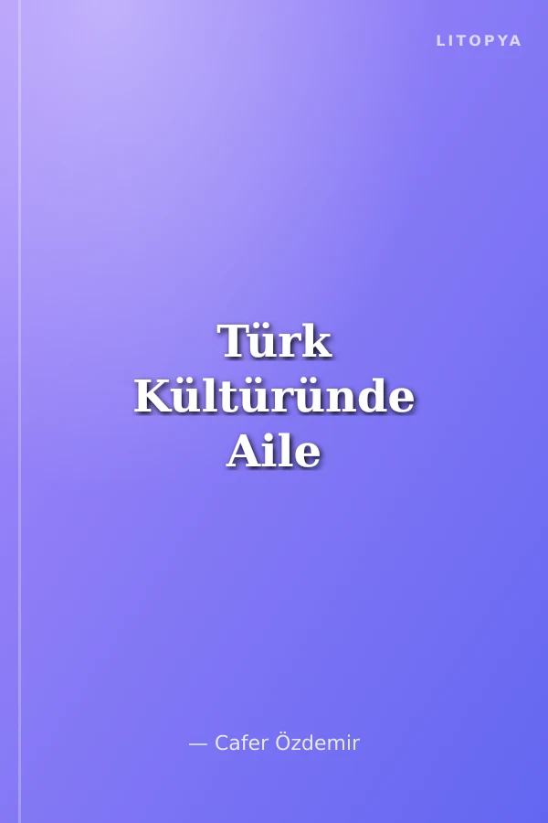 Türk Kültüründe Aile