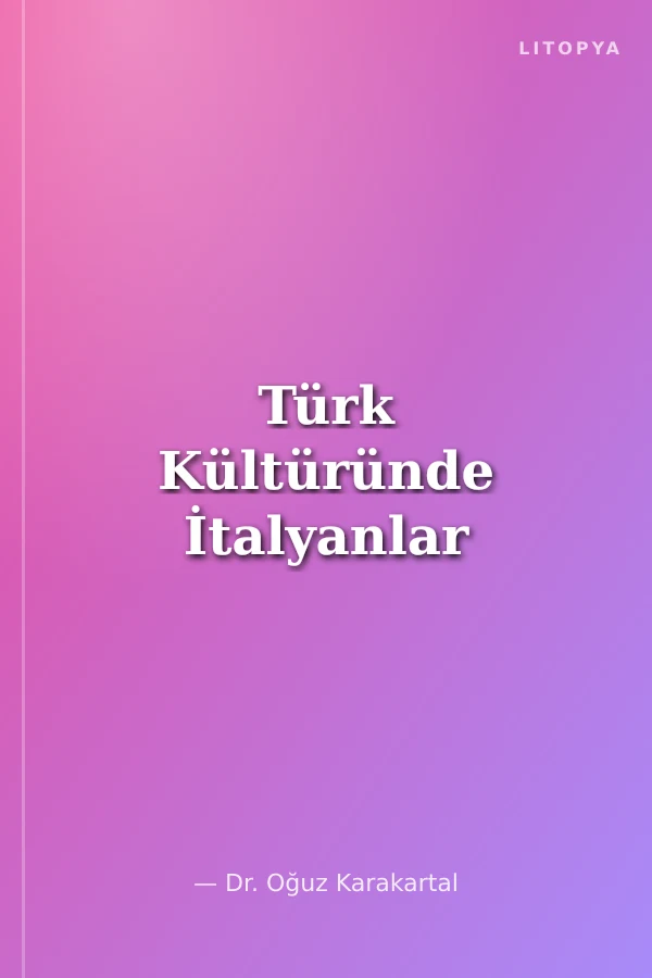 Türk Kültüründe İtalyanlar