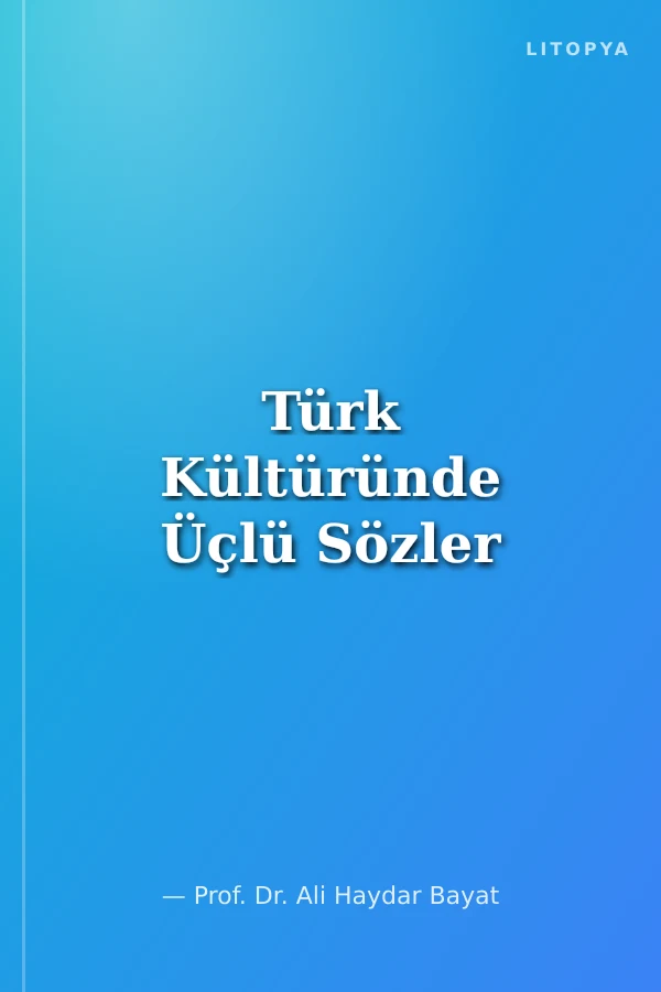Türk Kültüründe Üçlü Sözler