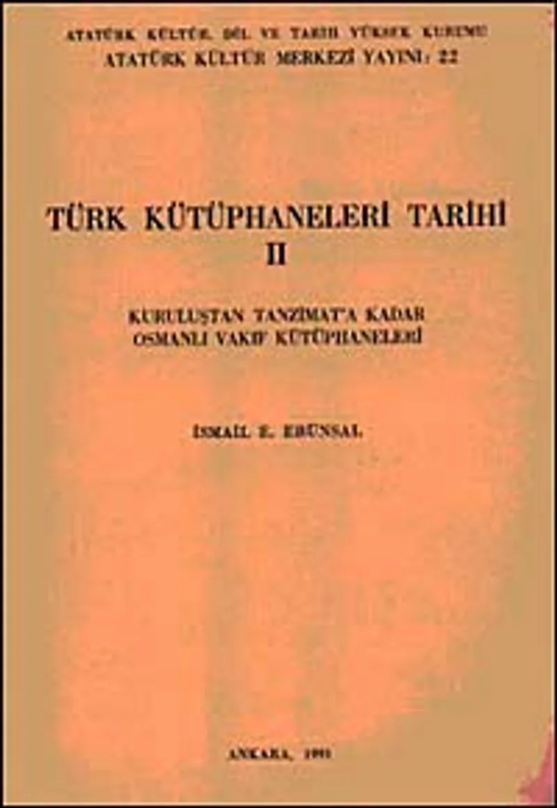 Türk Kütüphaneler Tarihi II Kurtuluştan Tanzimat'a Kadar Osmanlı Vakıf Kütüphaneleri / 3-G-17