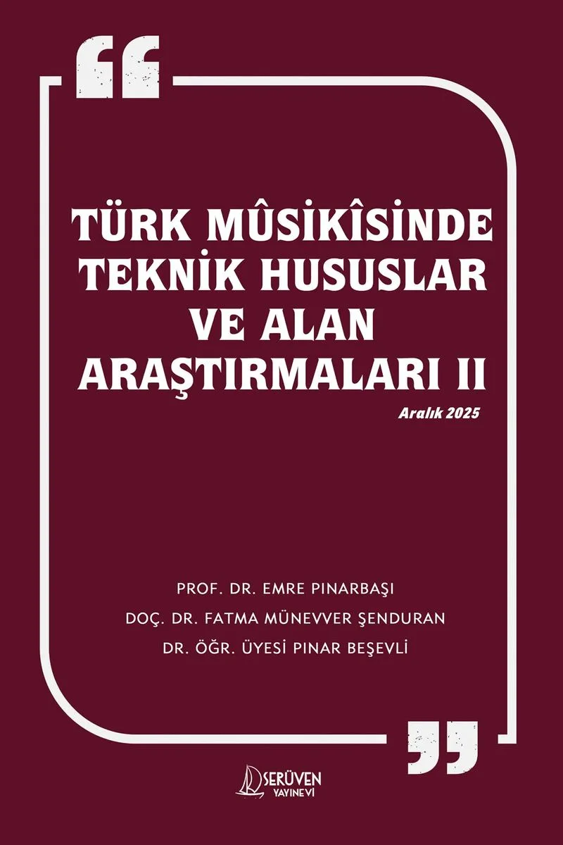 Türk Mûsikîsinde Teknik Hususlar ve Alan Araştırmaları II