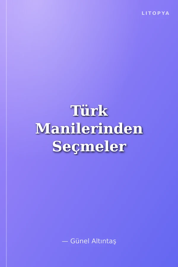 Türk Manilerinden Seçmeler