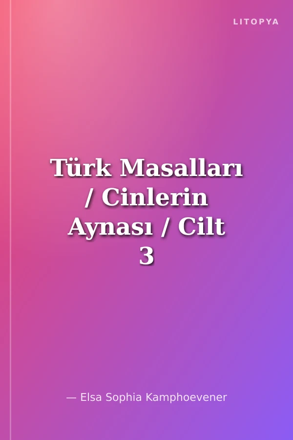 Türk Masalları / Cinlerin Aynası / Cilt 3