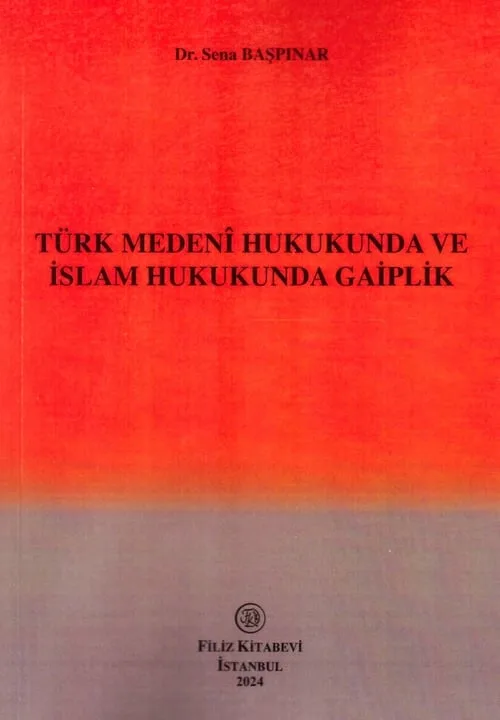 Türk Medeni Hukukunda ve İslam Hukukunda Gaiplik