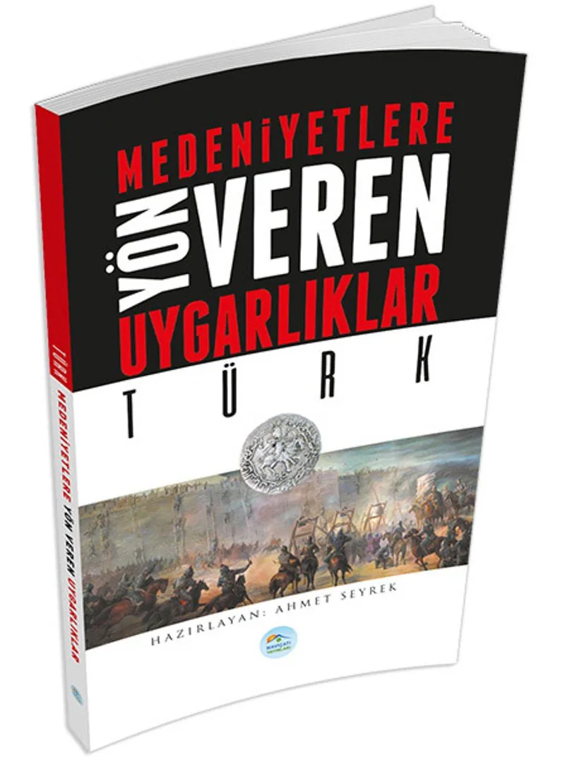 Türk Medeniyetlere Yön Veren Uygarlıklar