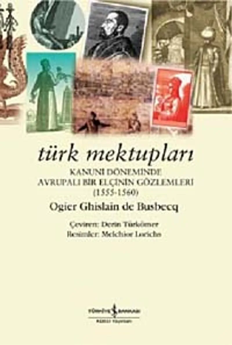 Türk Mektupları Kanuni Döneminde Avrupalı Bir Elçinin Gözlemleri