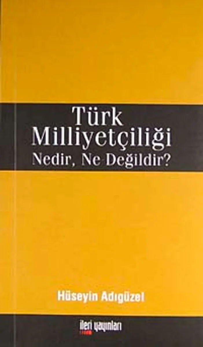 Türk Milliyetçiliği Nedir, Ne Değildir?