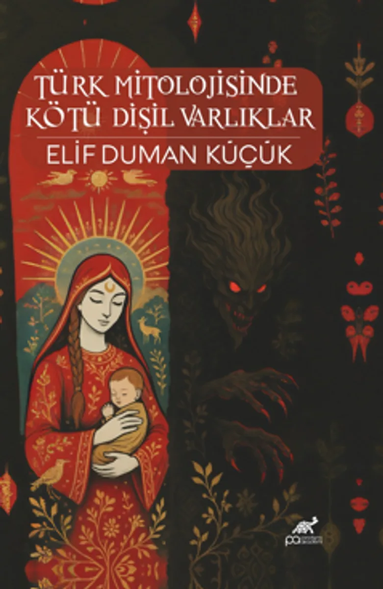Türk Mitolojisinde Kötü Dişil Varlıklar