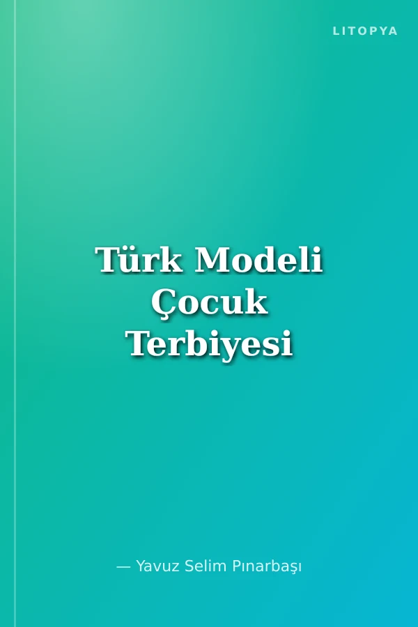 Türk Modeli Çocuk Terbiyesi