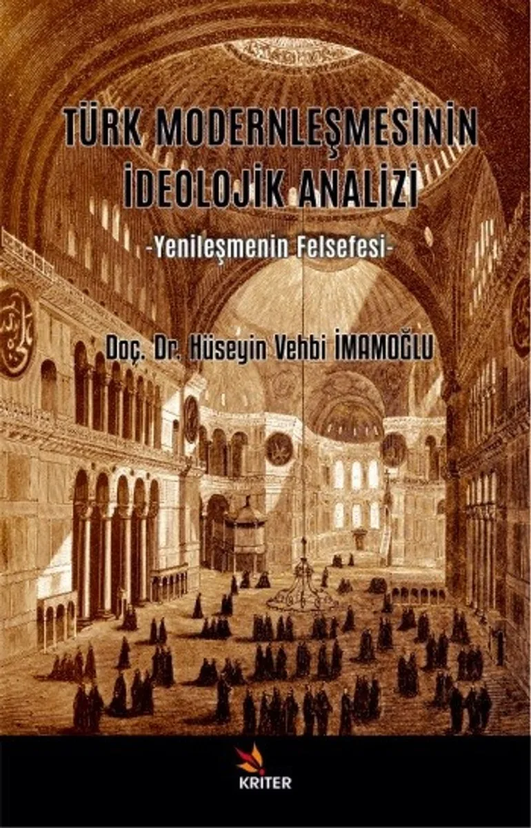 Türk Modernleşmesinin İdeolojik Analizi Yenileşmenin Felsefesi