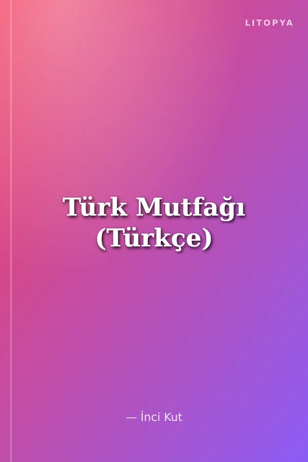 Türk Mutfağı (Türkçe)