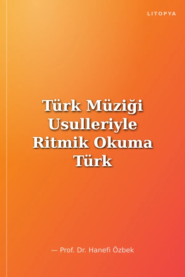 Türk Müziği Usulleriyle Ritmik Okuma Türk Müziği Eğitimi 1