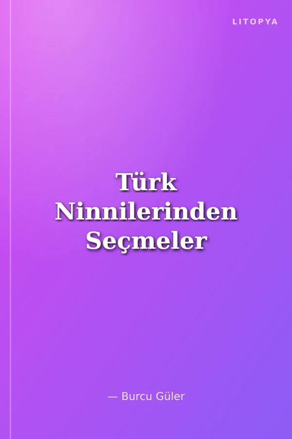 Türk Ninnilerinden Seçmeler