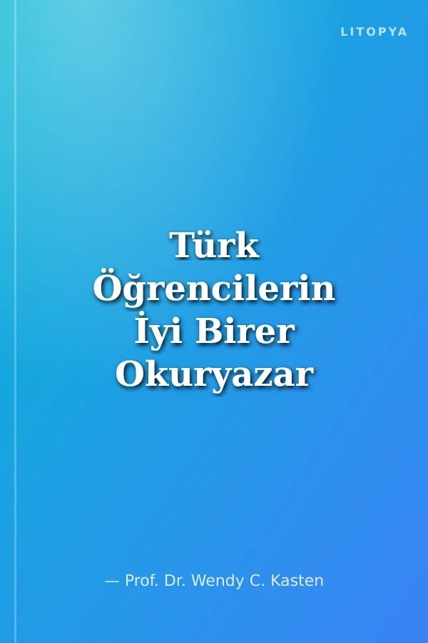 Türk Öğrencilerin İyi Birer Okuryazar Olmalarına Yönelik Öneriler