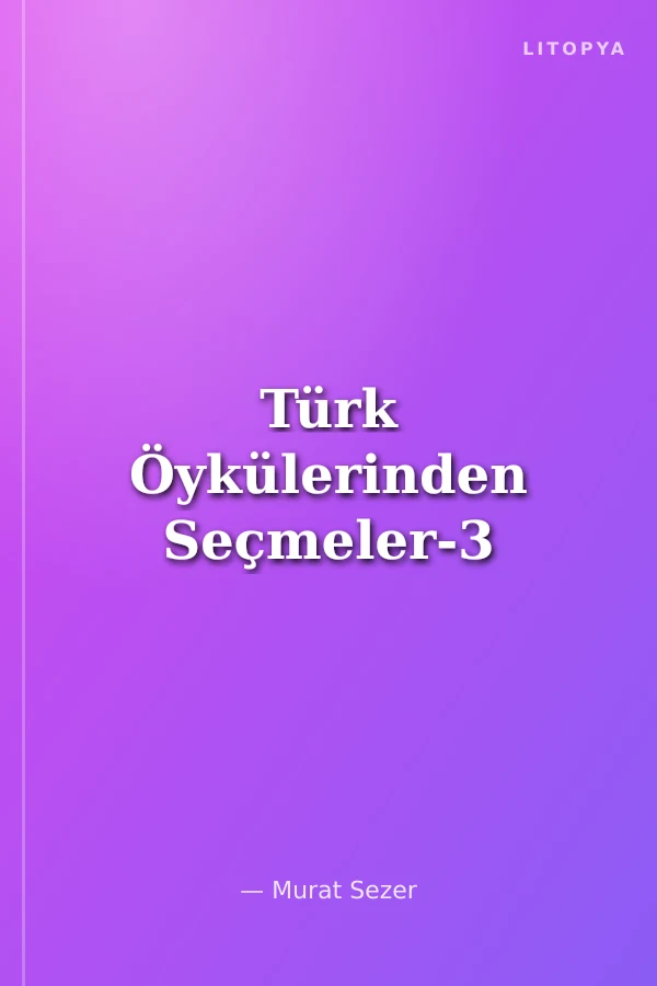 Türk Öykülerinden Seçmeler-3