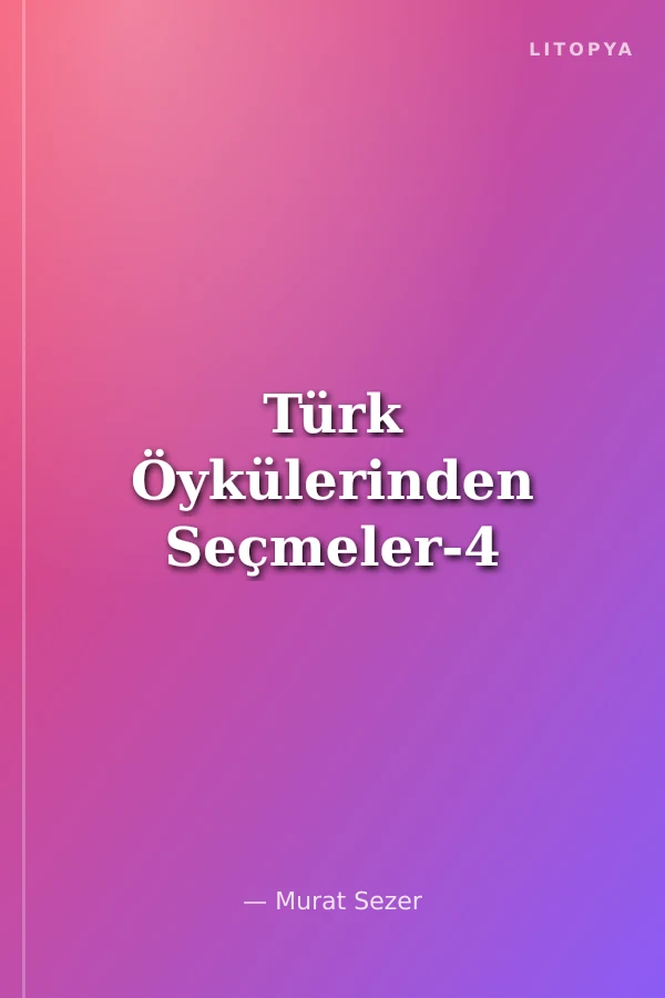 Türk Öykülerinden Seçmeler-4