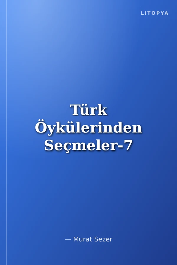 Türk Öykülerinden Seçmeler-7