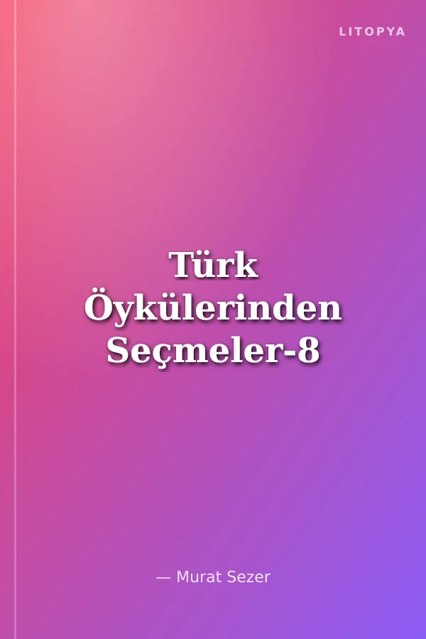 Türk Öykülerinden Seçmeler-8