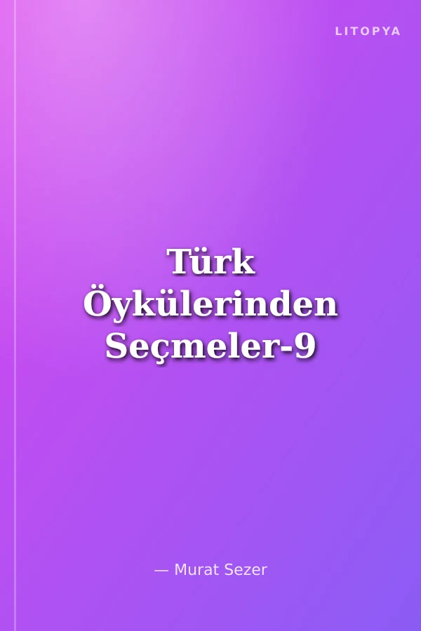 Türk Öykülerinden Seçmeler-9