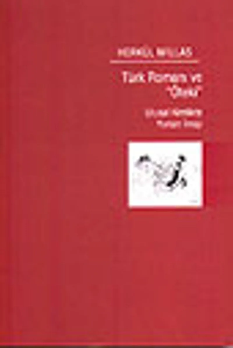 Türk Romanı ve Öteki / Ulusal Kimlikte Yunan İmajı