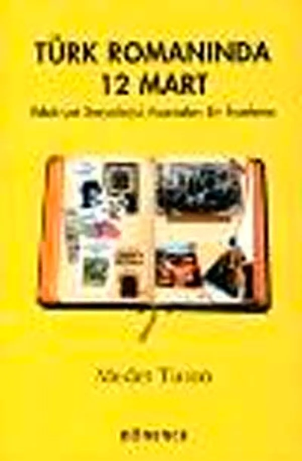 Türk Romanında 12 Mart Edebiyat Sosyolojisi Açısından Bir İnceleme