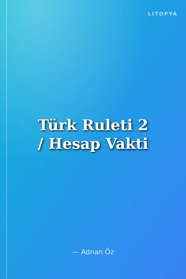 Türk Ruleti 2 / Hesap Vakti