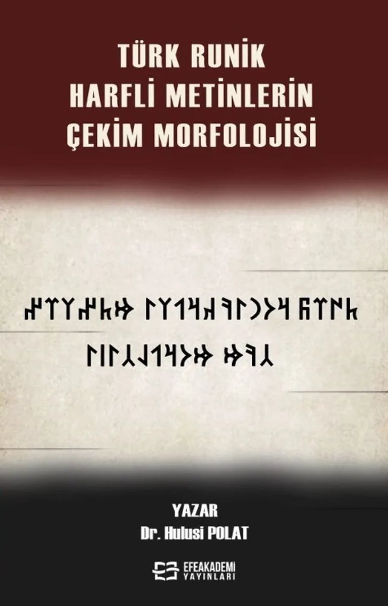 Türk Runik Harfli Metinlerin Çekim Morfolojisi