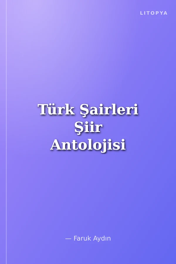 Türk Şairleri Şiir Antolojisi