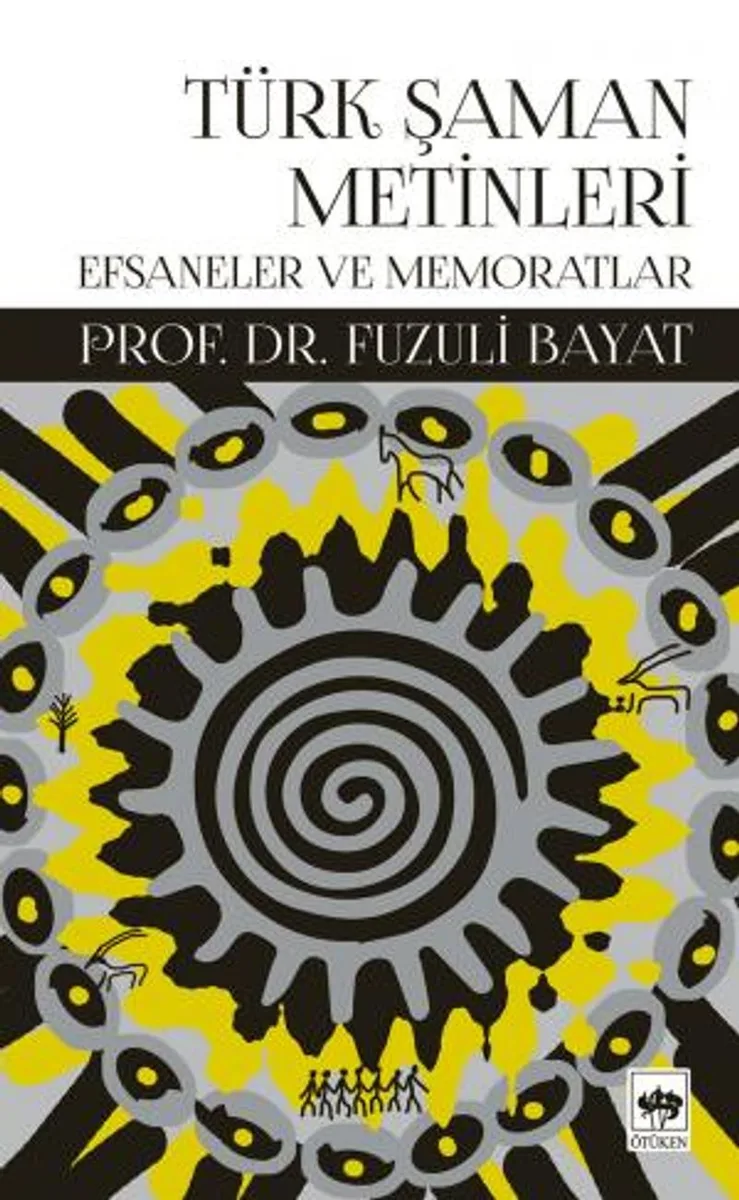 Türk Şaman Metinleri Efsaneler ve Memoratlar