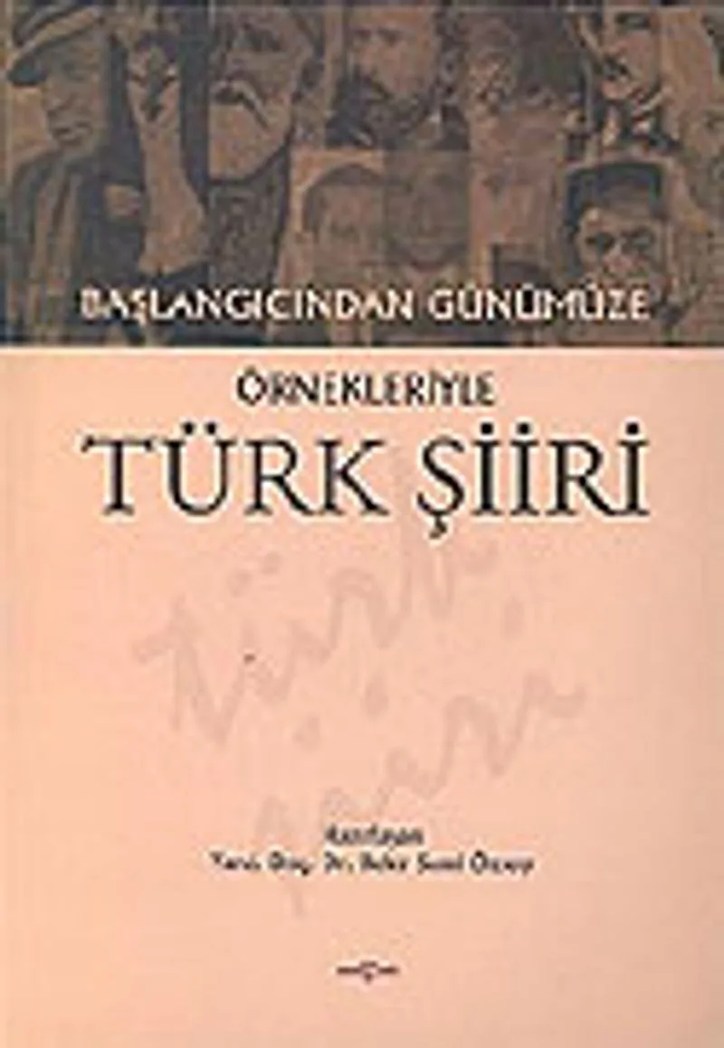 Türk Şiiri/Başlangıcından Günümüze Örnekleriyle