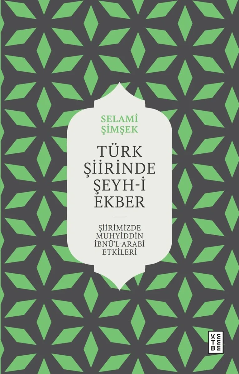 Türk Şiirinde Şeyh-i Ekber Şiirimizde Muhyiddin İbnü'l Arab&icirc; Etkileri
