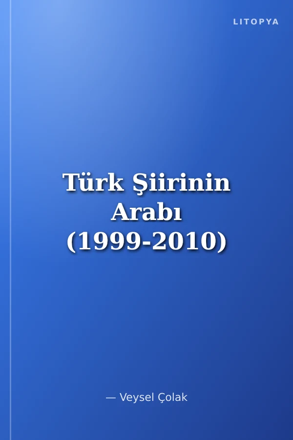 Türk Şiirinin Arabı (1999-2010)