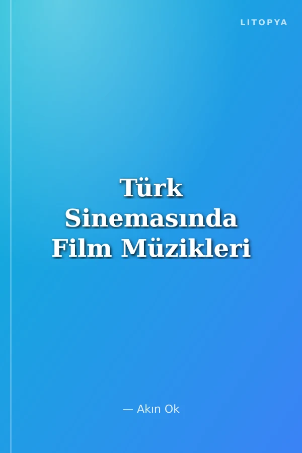Türk Sinemasında Film Müzikleri