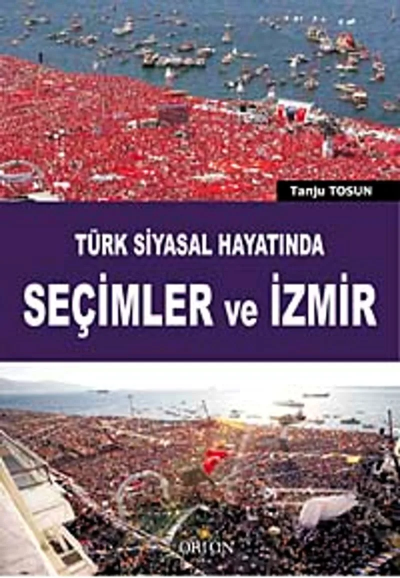 Türk Siyasal Hayatında Seçimler ve İzmir
