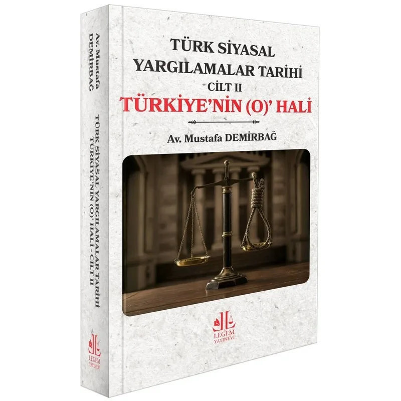 Türk Siyasal Yargılamalar Tarihi Cilt II Türkiye'nin (O) Hali
