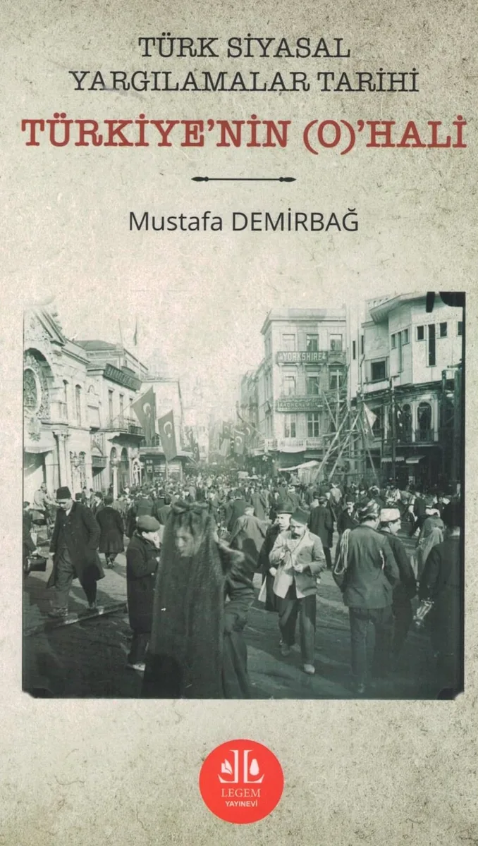 Türk Siyasal Yargılamalar Tarihi Türkiye'nin (O)'HALİ