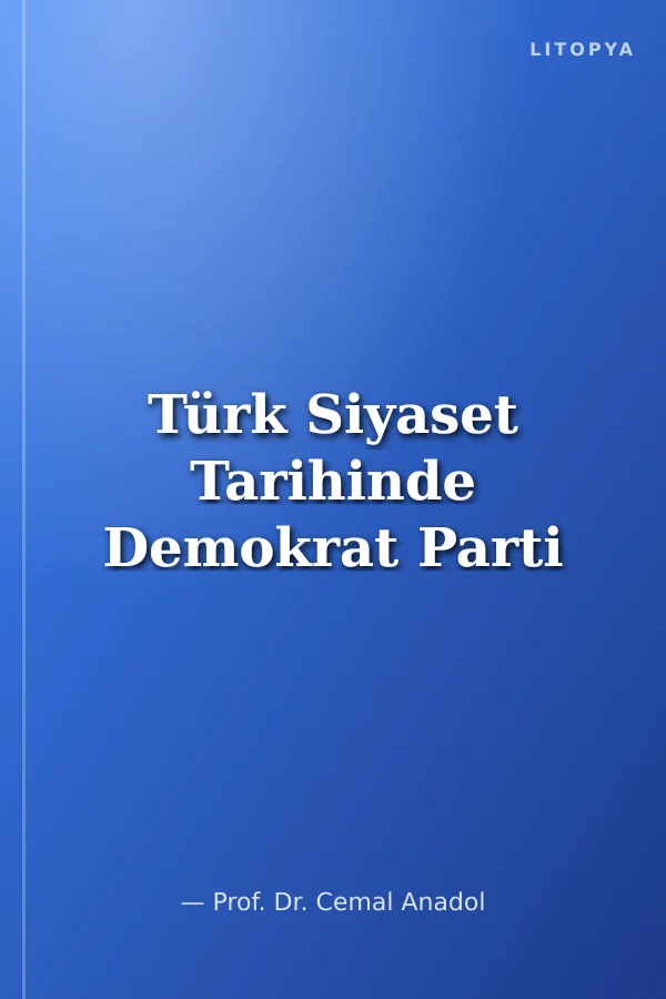 Türk Siyaset Tarihinde Demokrat Parti