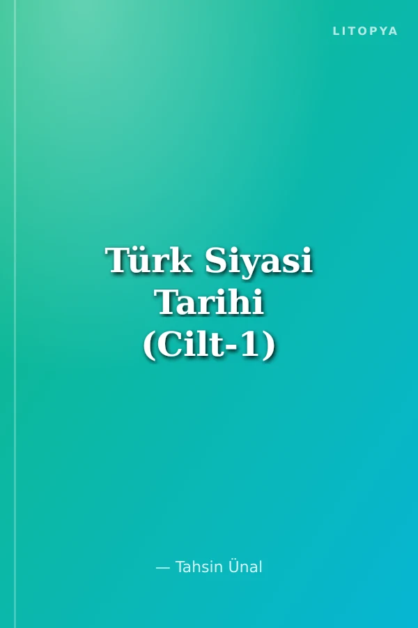 Türk Siyasi Tarihi (Cilt-1)