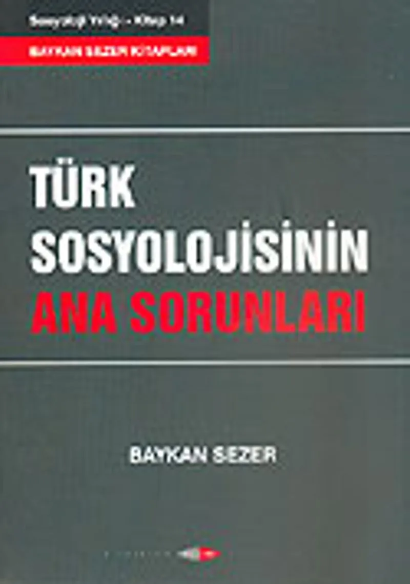Türk Sosyolojisinin Ana Sorunları İ.Ü. Sosyoloji Yıllığı 14