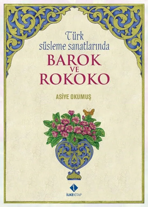 Türk Süsleme Sanatlarında Barok ve Rokoko