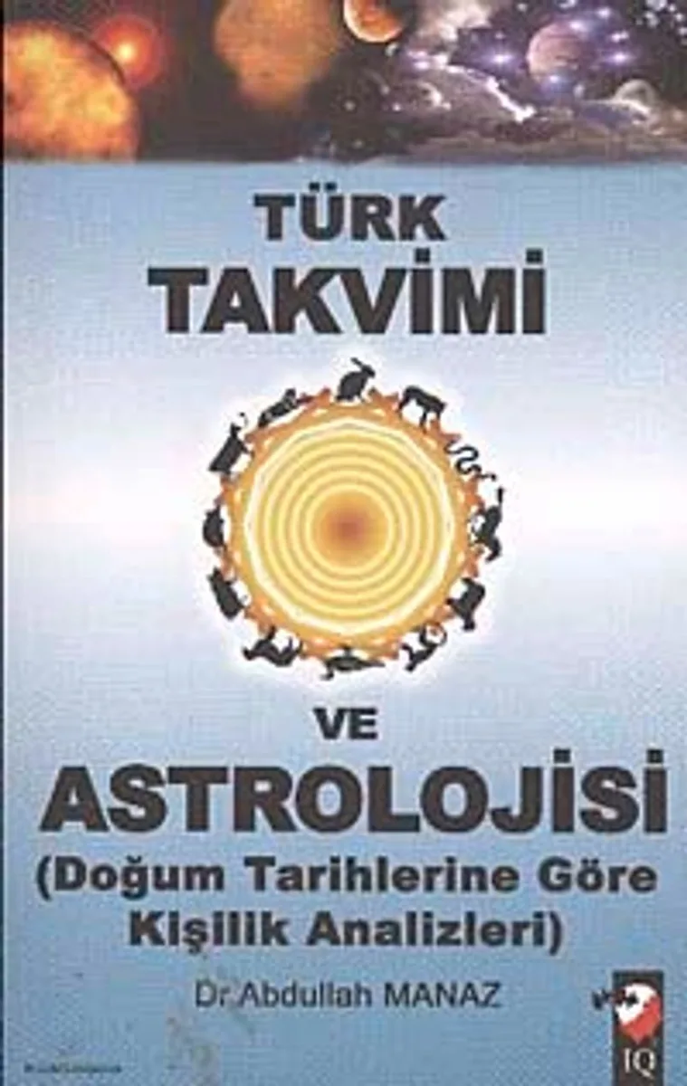 Türk Takvimi ve Astrolojisi Doğum Tarihlerine Göre Kişilik Analizleri