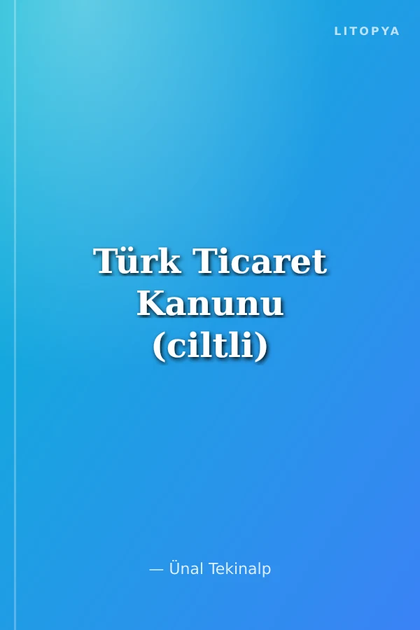 Türk Ticaret Kanunu (ciltli)