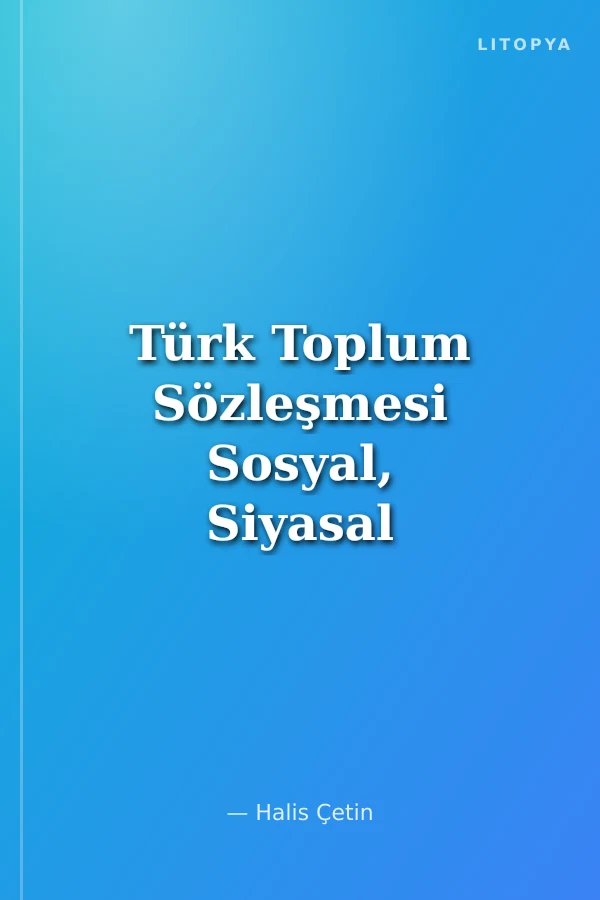 Türk Toplum Sözleşmesi Sosyal, Siyasal ve Ekonomik Kültür (İkinci Cilt) Sözlü Ana Yasalar: Atasözleri ve Nasreddin Hoca Fıkraları