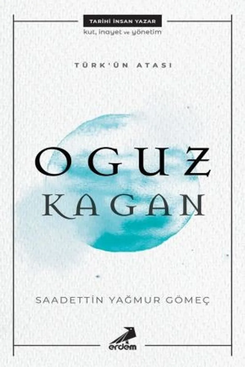 Türk'ün Atası: Oguz Kagan