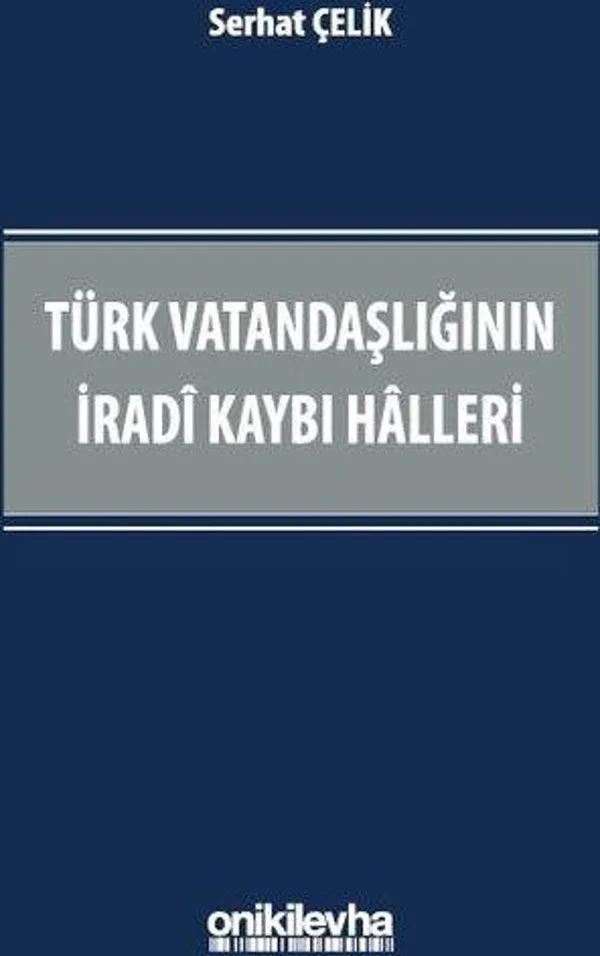 Türk Vatandaşlığının İradi Kaybı Halleri