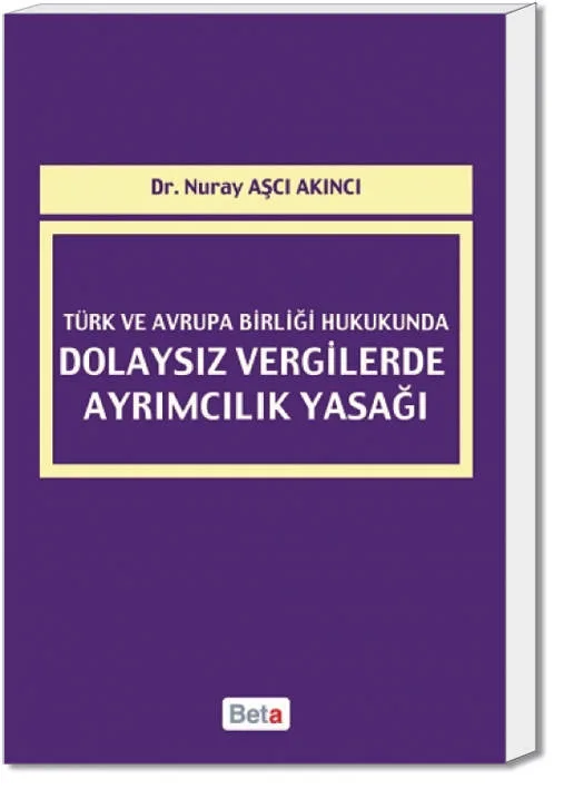 Türk ve Avrupa Birliği Hukukunda Dolaysız Vergilerde Ayrımcılık Yasağı