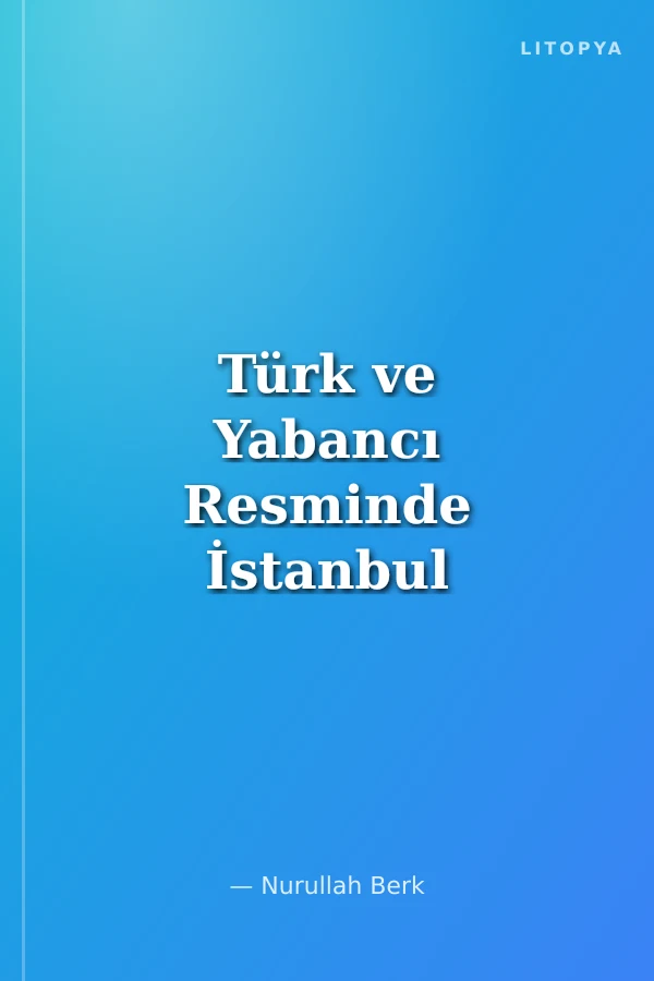 Türk ve Yabancı Resminde İstanbul