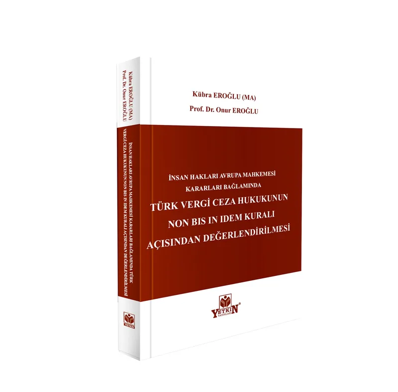 Türk Vergi Ceza Hukukunun Non Bis İn İdem Kuralı Açısından Değerlendirilmesi